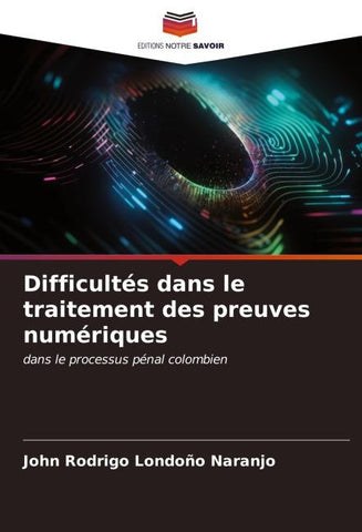 Difficultés dans le traitement des preuves numériques