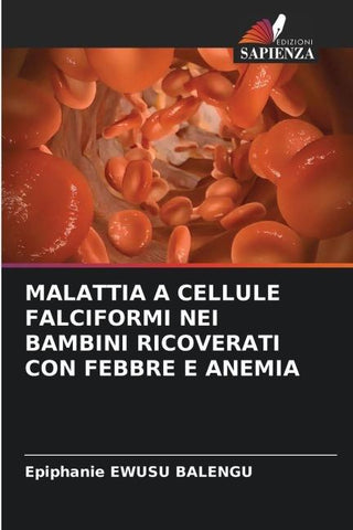 MALATTIA A CELLULE FALCIFORMI NEI BAMBINI RICOVERATI CON FEBBRE E ANEMIA