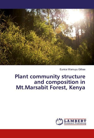 Plant community structure and composition in Mt.Marsabit Forest, Kenya
