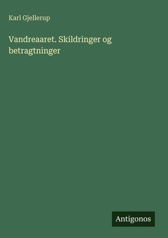 Vandreaaret. Skildringer og betragtninger