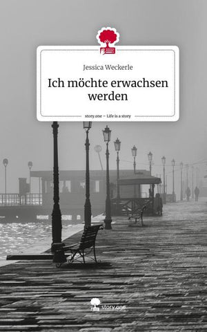Ich möchte erwachsen werden. Life is a Story - story.one