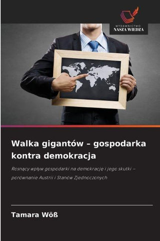 Walka gigantów - gospodarka kontra demokracja