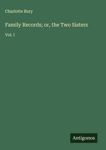 Family Records; or, the Two Sisters