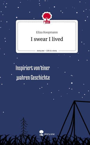 I swear I lived. Life is a Story - story.one