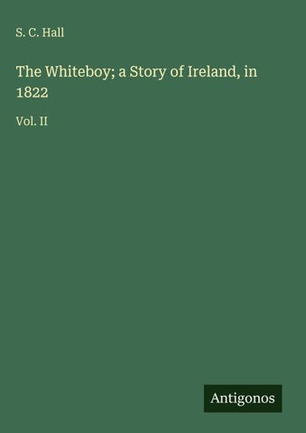 The Whiteboy; a Story of Ireland, in 1822