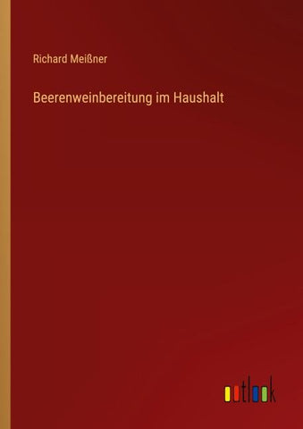 Beerenweinbereitung im Haushalt