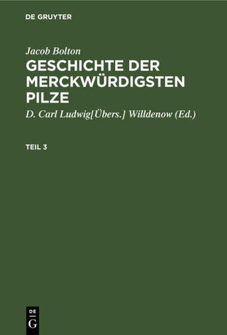 Geschichte der merckwürdigsten Pilze. Teil 3