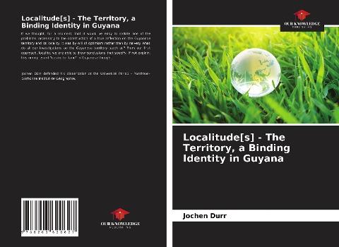 Localitude[s] - The Territory, a Binding Identity in Guyana