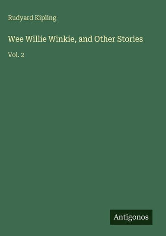 Wee Willie Winkie, and Other Stories