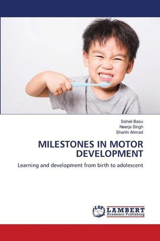 MILESTONES IN MOTOR DEVELOPMENT
