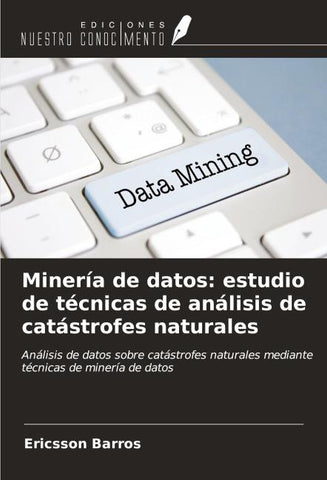 Minería de datos: estudio de técnicas de análisis de catástrofes naturales