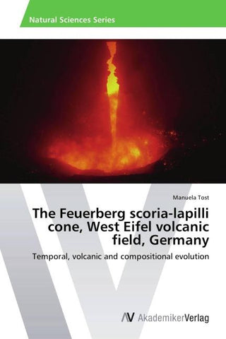 The Feuerberg scoria-lapilli cone, West Eifel volcanic field, Germany