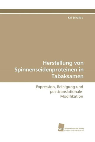 Herstellung von Spinnenseidenproteinen in Tabaksamen