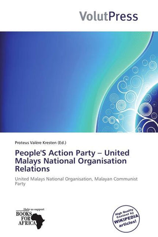 People'S Action Party - United Malays National Organisation Relations