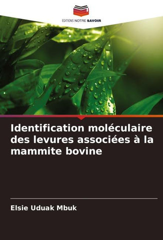 Identification moléculaire des levures associées à la mammite bovine