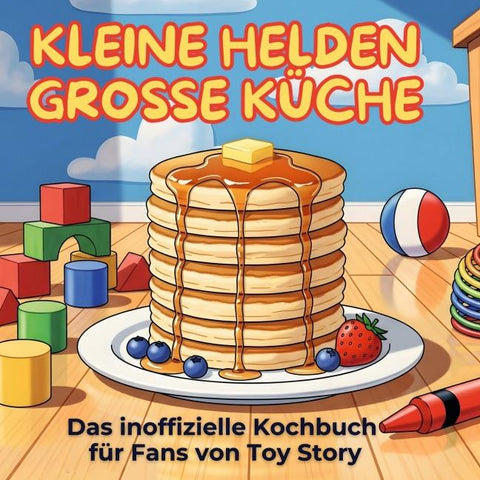 Das inoffizielle Kochbuch für Fans von Toy Story