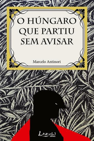 O Húngaro que Partiu sem Avisar