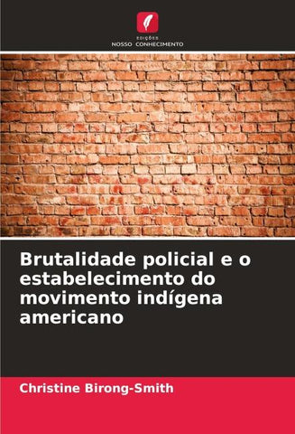 Brutalidade policial e o estabelecimento do movimento indígena americano