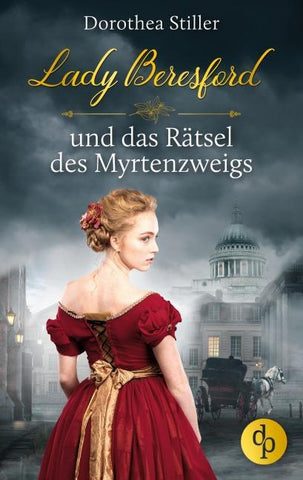 Lady Beresford und das Rätsel des Myrtenzweigs