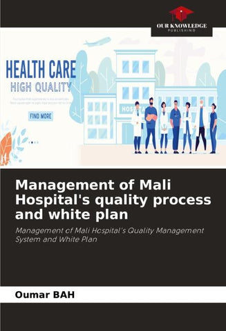 Management of Mali Hospital's quality process and white plan