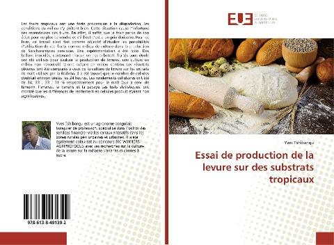 Essai de production de la levure sur des substrats tropicaux