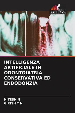 INTELLIGENZA ARTIFICIALE IN ODONTOIATRIA CONSERVATIVA ED ENDODONZIA