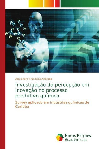 Investigação da percepção em inovação no processo produtivo químico