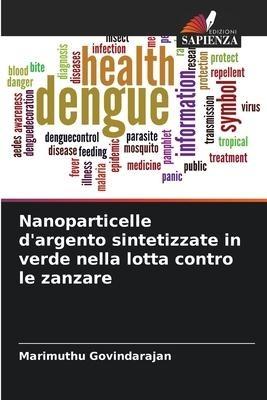 Nanoparticelle d'argento sintetizzate in verde nella lotta contro le zanzare