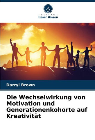 Die Wechselwirkung von Motivation und Generationenkohorte auf Kreativität