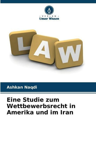 Eine Studie zum Wettbewerbsrecht in Amerika und im Iran