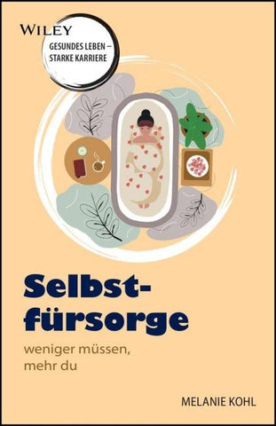 Selbstfürsorge - weniger müssen, mehr du