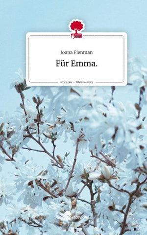 Für  Emma.. Life is a Story - story.one