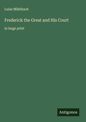 Frederick the Great and His Court
