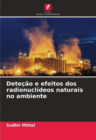 Deteção e efeitos dos radionuclídeos naturais no ambiente