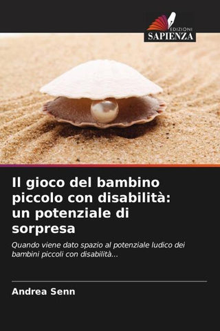 Il gioco del bambino piccolo con disabilità: un potenziale di sorpresa