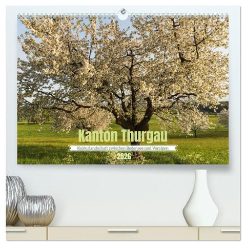 Kanton Thurgau (hochwertiger Premium Wandkalender 2026 DIN A2 quer), Kunstdruck in Hochglanz