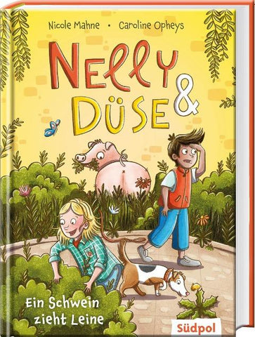 Nelly & Düse – Ein Schwein zieht Leine