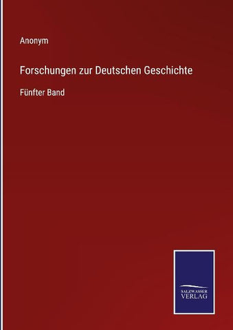 Forschungen zur Deutschen Geschichte