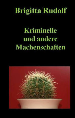 Kriminelle und andere Machenschaften