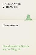 Blumenzauber (Novelle aus der Mingzeit)
