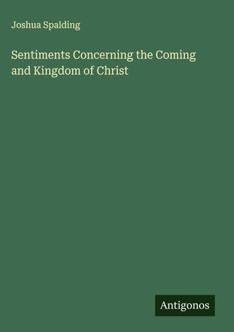 Sentiments Concerning the Coming and Kingdom of Christ