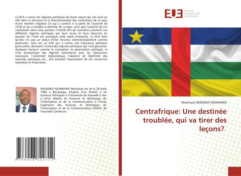 Centrafrique: Une destinée troublée, qui va tirer des leçons?