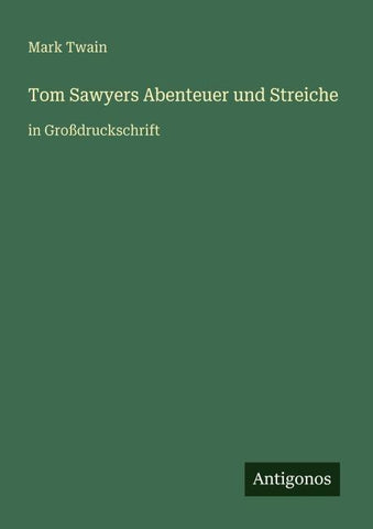 Tom Sawyers Abenteuer und Streiche