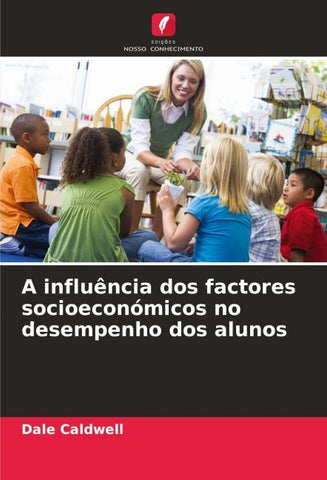 A influência dos factores socioeconómicos no desempenho dos alunos
