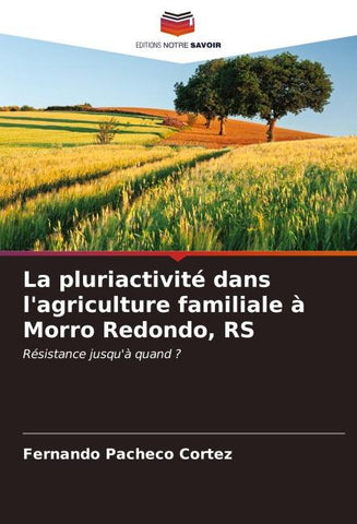 La pluriactivité dans l'agriculture familiale à Morro Redondo, RS