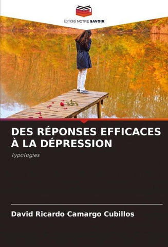 DES RÉPONSES EFFICACES À LA DÉPRESSION