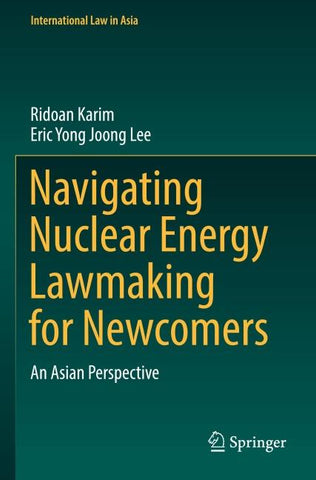 Navigating Nuclear Energy Lawmaking for Newcomers