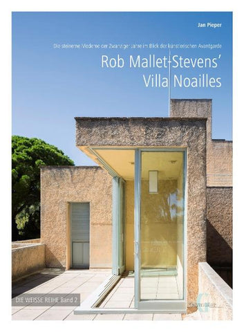 Rob Mallet-Stevens‘ Villa Noailles