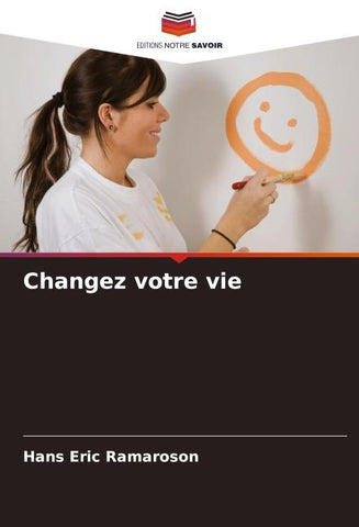 Changez votre vie