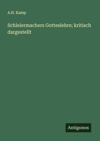 Schleiermachers Gotteslehre; kritisch dargestellt